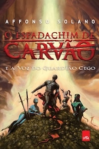 O Espadachim de Carvão e a Voz do Guardião Cego