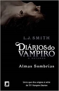 diários do Vampiro: O Retorno - Almas Sombrias