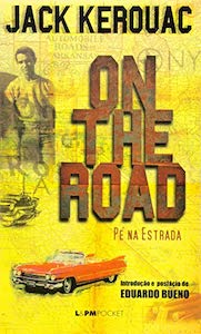 On The Road: Pé na Estrada (Jack Kerouac) 