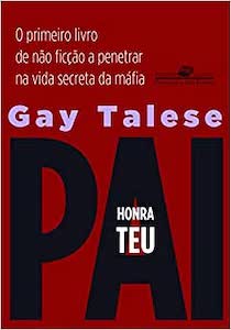 Honra Teu Pai livros de gay talese