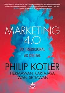Marketing 4.0: Do Tradicional ao Digital