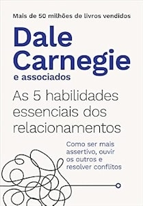 As 5 Habilidades Essenciais dos Relacionamentos